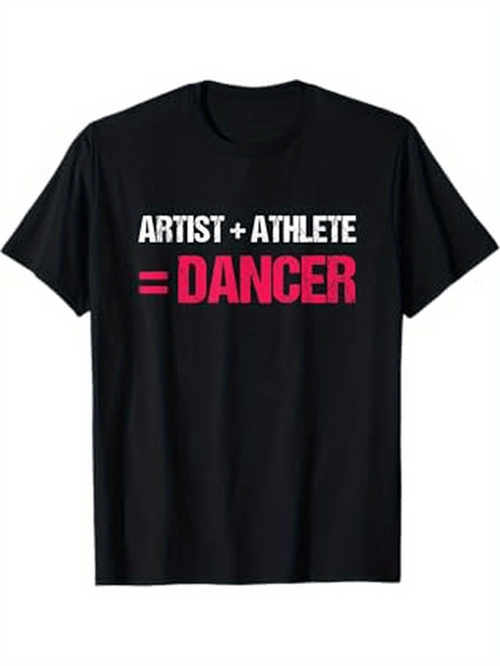 Men's Graphic T-Shirt Artist Athlete Equals Dancer Slogan Text On Minimalist Black T Shirt