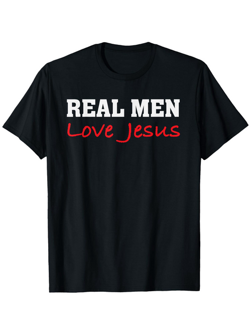 Men's Graphic T-Shirt Real Men Love Jesus Bold Statement With Contrasting Script Typography