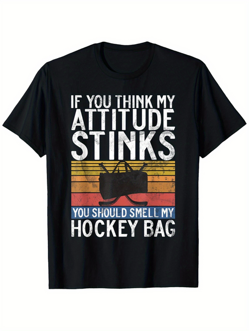 Men's Graphic T-Shirt If You Think My Attitude Stinks Retro Stripes With Big Bold Words Hockey Bag