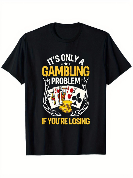 Men's Graphic T-Shirt Its Only A Gambling Problem With Playing Cards Surrounded By Laurel