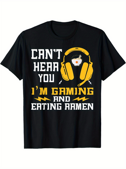 Men's Graphic T-Shirt Cant Hear You Im Gaming Eating Ramen With Headphones And Lightning Bowl