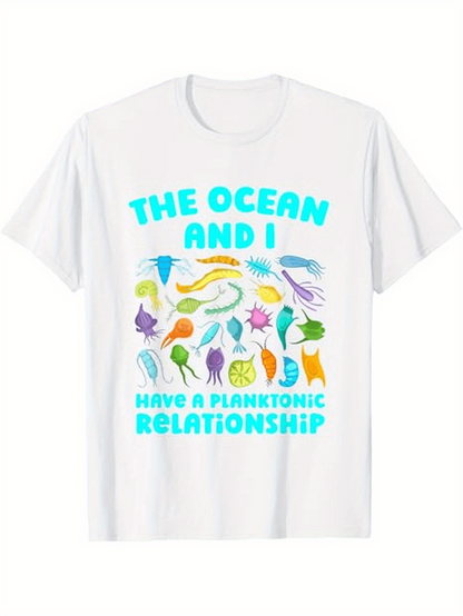 Men's Graphic T-Shirt The Ocean And I Have A Planktonic Relationship With Colorful Oceanic Creatures Floating Around Plankton