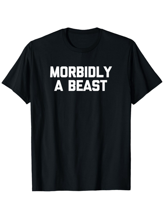 Men's Graphic T-Shirt Morbidly A Beast Bold White Letters Black Short Sleeve T Shirt