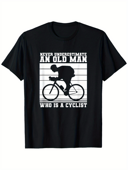 Men's Graphic T-Shirt Never Underestimate An Old Man Who Is A Cyclist Pedaling Strongly Across City Streets Cyclist