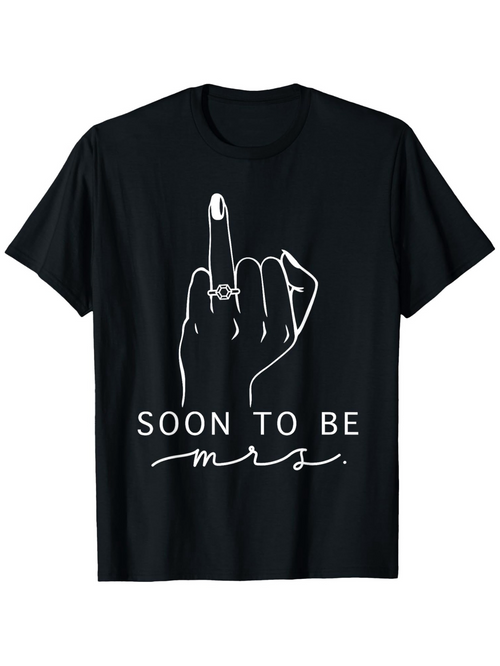 Men's Graphic T-Shirt Soon To Be Mrs Hand With Engagement Ring Sketch Art