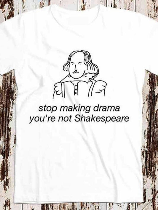 Men's Graphic T-Shirt Stop Making Drama With Minimalist Sketch Of Famous Playwright