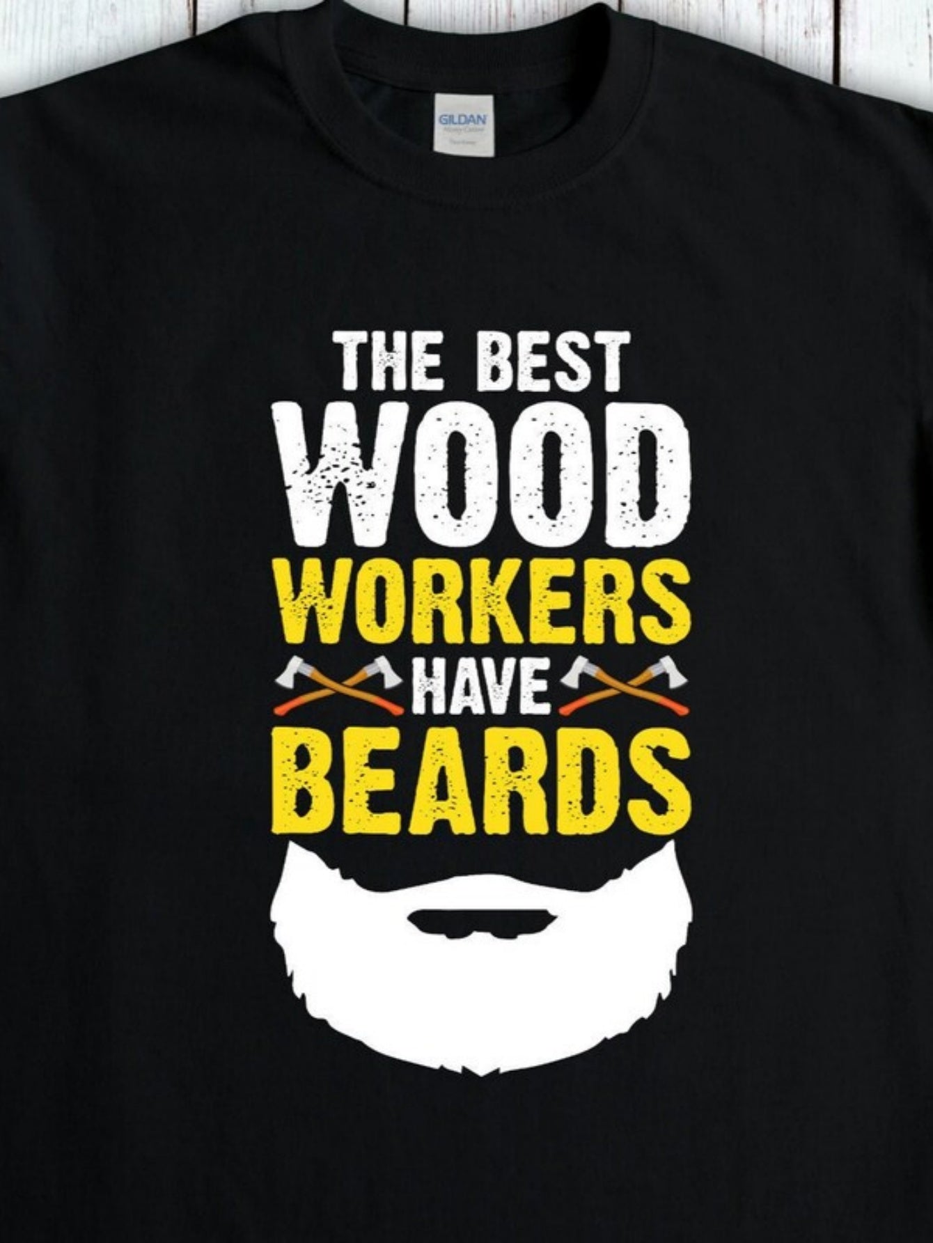 Men's Graphic T-Shirt The Best Wood Workers Have Beards With Two Crossed Axes And Big White Beard