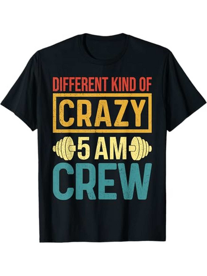 Men's Graphic T-Shirt Different Kind Of Crazy Early Morning Workout Crew Shirt