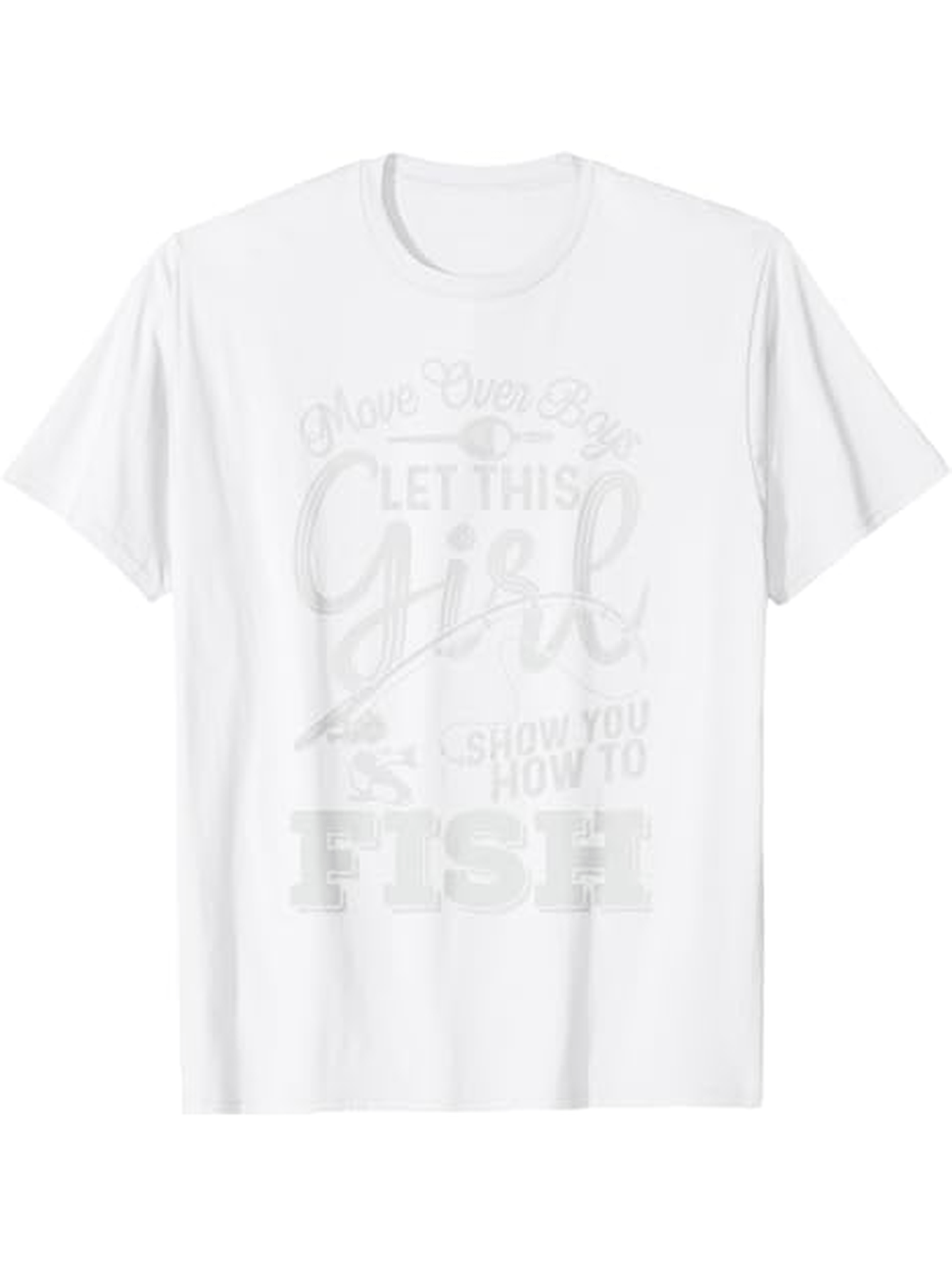 Men's Graphic T-Shirt Let This Girl Show You How To Fish Playful Scripted Letters And Fishing Rod On White T Shirt