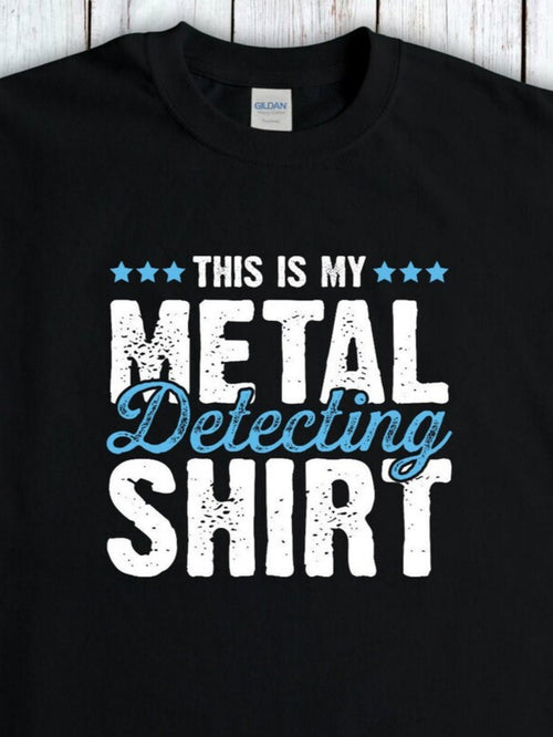Men's Graphic T-Shirt This Is My Metal Detecting Shirt With Vintage Bold Distressed Lettering Design