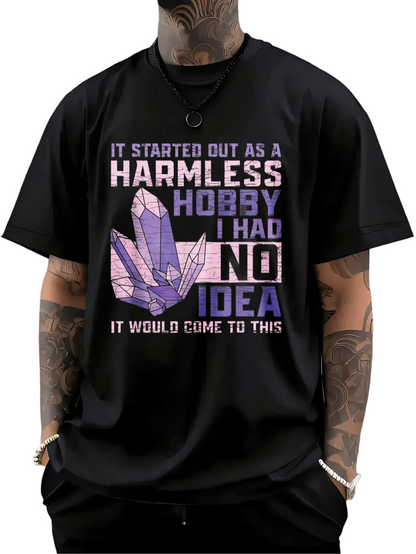 Men's Graphic T-Shirt It Started Out As A Harmless Hobby I Had No Idea It Would Come To This Purple Crystals On Black T Shirt