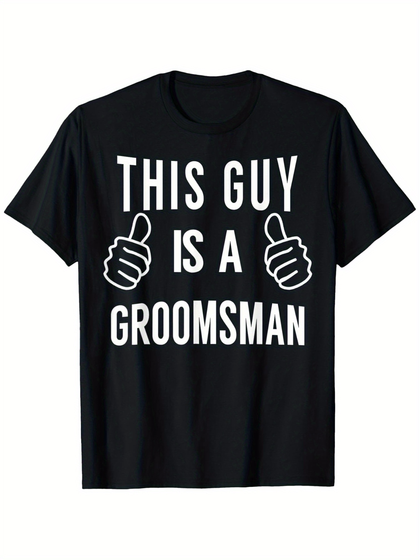 Men's Graphic T-Shirt This Guy Is A Groomsman Large Bold Letters With Thumbs Up Hands Groomsman