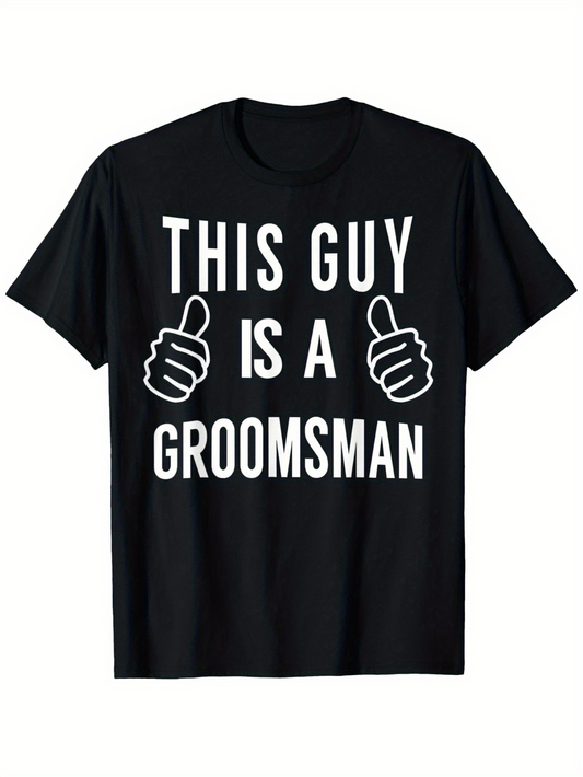 Men's Graphic T-Shirt This Guy Is A Groomsman Large Bold Letters With Thumbs Up Hands Groomsman