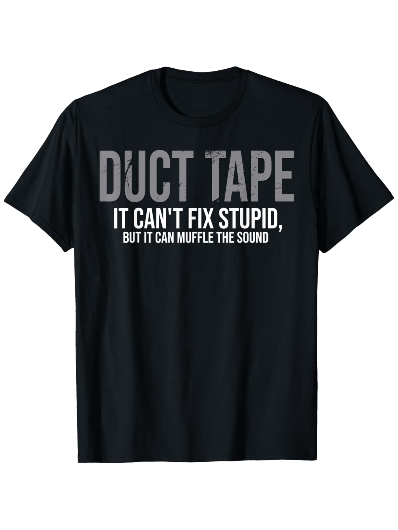 Men's Graphic T-Shirt Duct Tape Quote With Bold Typography On Black T Shirt