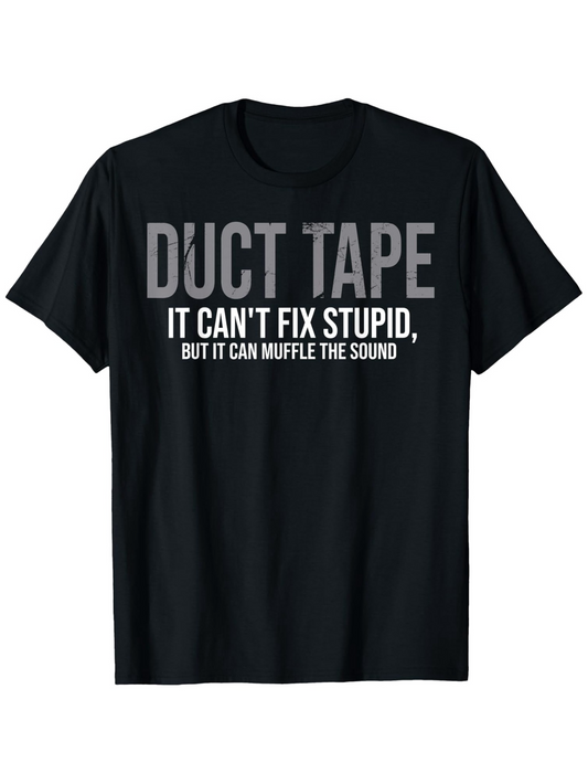 Men's Graphic T-Shirt Duct Tape Quote With Bold Typography On Black T Shirt