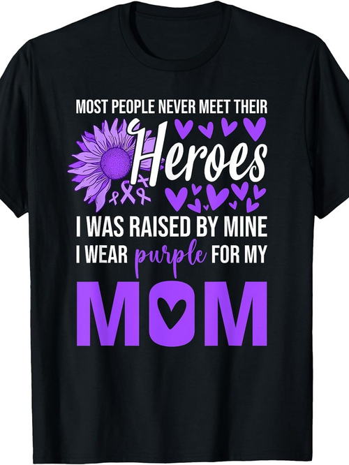 Men's Graphic T-Shirt Most People Never Meet Their Heroes Purple Sunflower Hearts Mom