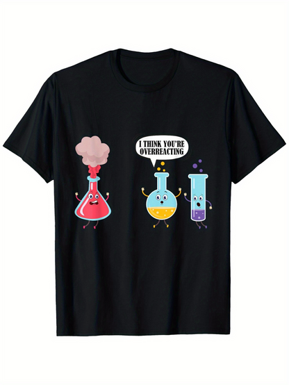 Men's Graphic T-Shirt I Think Youre Overreacting Cartoon Beakers With Colorful Chemical Experiment Vials