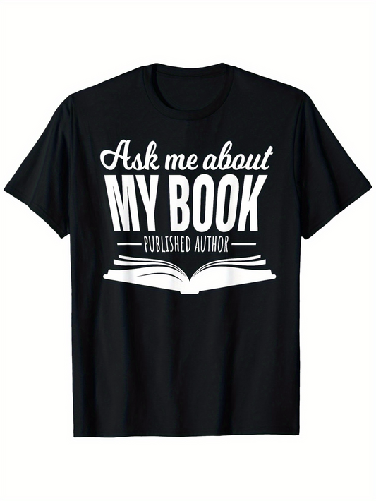 Men's Graphic T-Shirt Ask Me About My Book Published Author Open Pages Design Book
