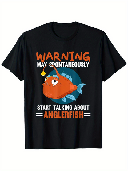 Men's Graphic T-Shirt Warning May Spontaneously Start Talking About Cartoon Anglerfish Illustration