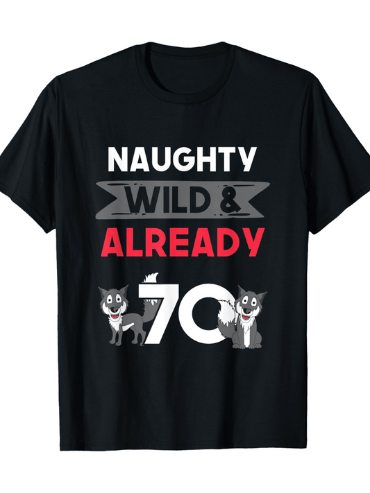 Men's Graphic T-Shirt Naughty Wild And Already 70 With Playful Cartoon Dogs