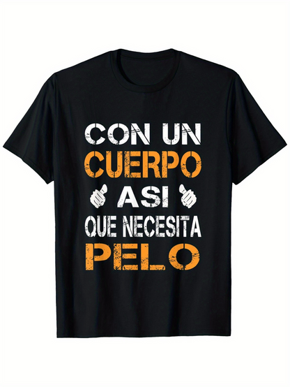 Men's Graphic T-Shirt Funny Bald Men & Dad Gift Idea - Spanish Humor Graphic T-Shirt Con Un Cuerpo Asi Necesita Pelo - 100% Cotton Slightly Elastic Unisex Casual Streetwear Tee for Men & Women All-Season Comfort S