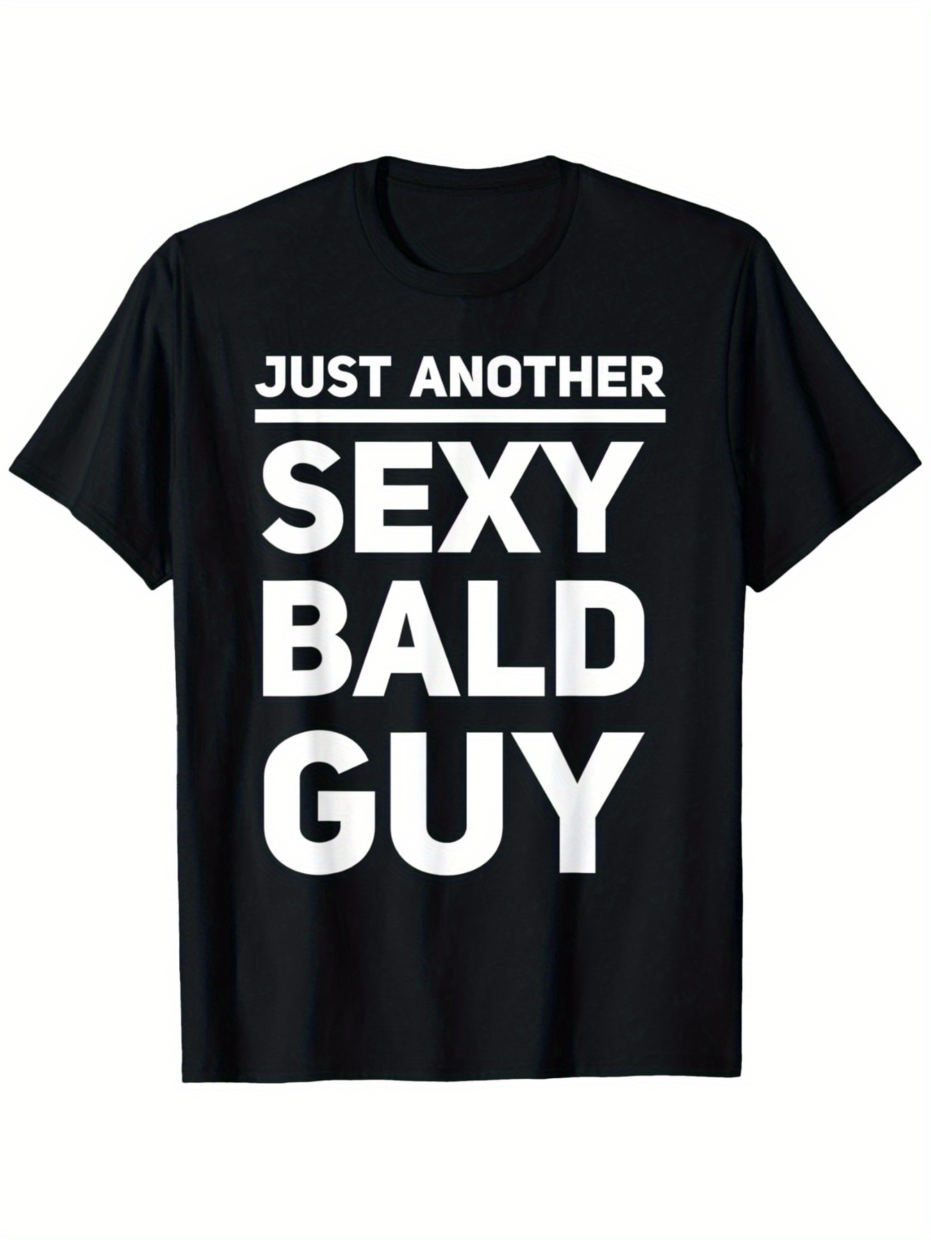 Men's Graphic T-Shirt Just Another Bold White Letters On Black Shirt Guy