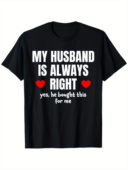 Men's Graphic T-Shirt My Husband Is Always Right With Bold Letters And Red Heart Shapes T Shirt