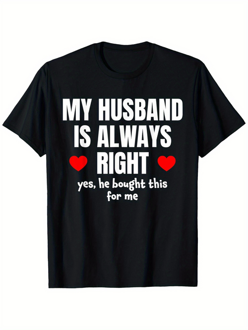 Men's Graphic T-Shirt My Husband Is Always Right With Bold Letters And Red Heart Shapes T Shirt