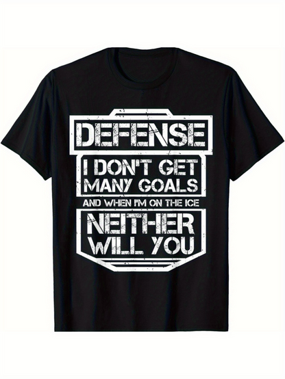 Men's Graphic T-Shirt Defense I Dont Get Many Goals When On Ice Neither Will You Hockey Shirt