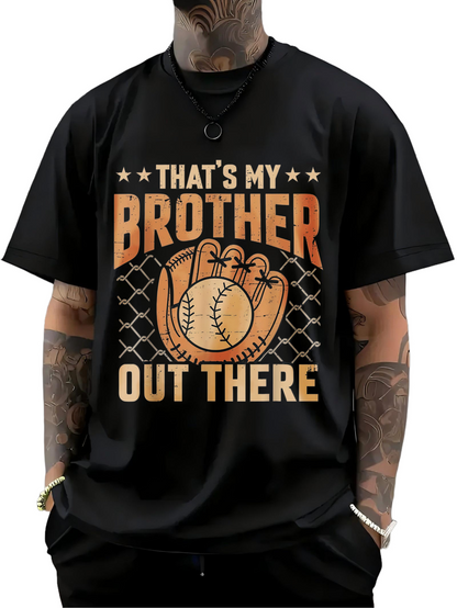 Men's Graphic T-Shirt Thats My Brother Out There Baseball Glove With Stars And Chainlink Fence