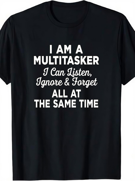 Men's Graphic T-Shirt I Am A Multitasker Humorous Text White Lettering On Cotton Shirt