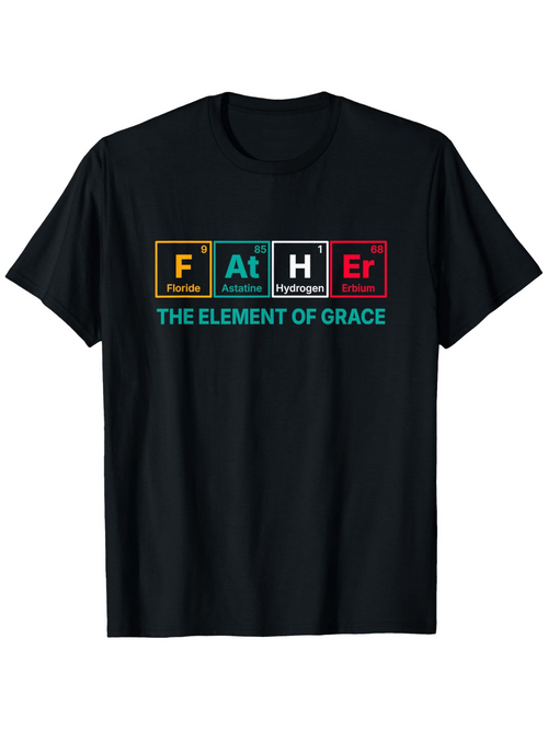 Men's Graphic T-Shirt Father The Element Of Grace With Colorful Periodic Table Graphic