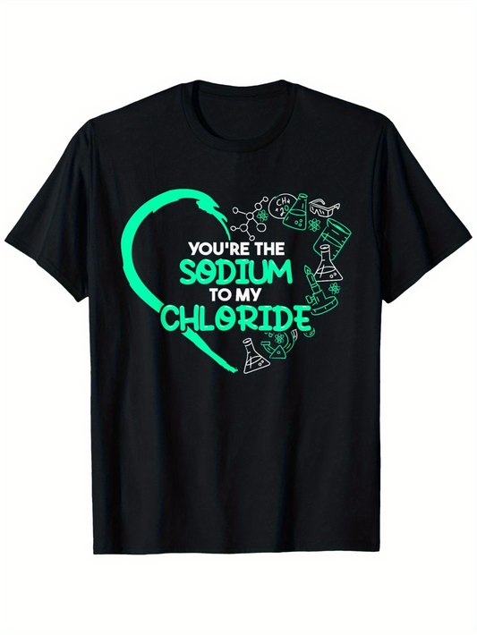 Men's Graphic T-Shirt Youre The Sodium To My Chloride Glowing Green Chemistry Heart And Science Beakers