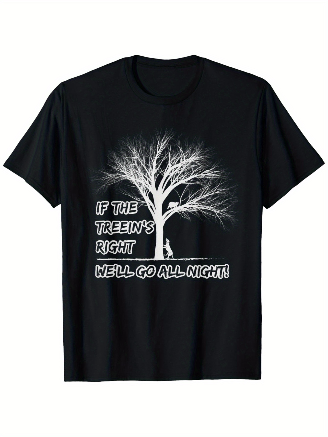 Men's Graphic T-Shirt If The Treeins Right Well Go All Night Under Bare Branches Tree