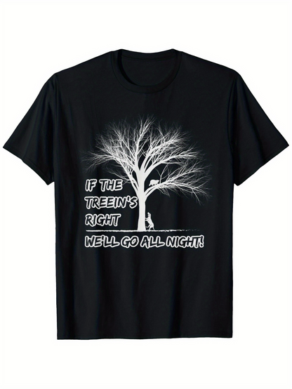 Men's Graphic T-Shirt If The Treeins Right Well Go All Night Under Bare Branches Tree