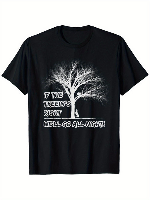 Men's Graphic T-Shirt If The Treeins Right Well Go All Night Under Bare Branches Tree
