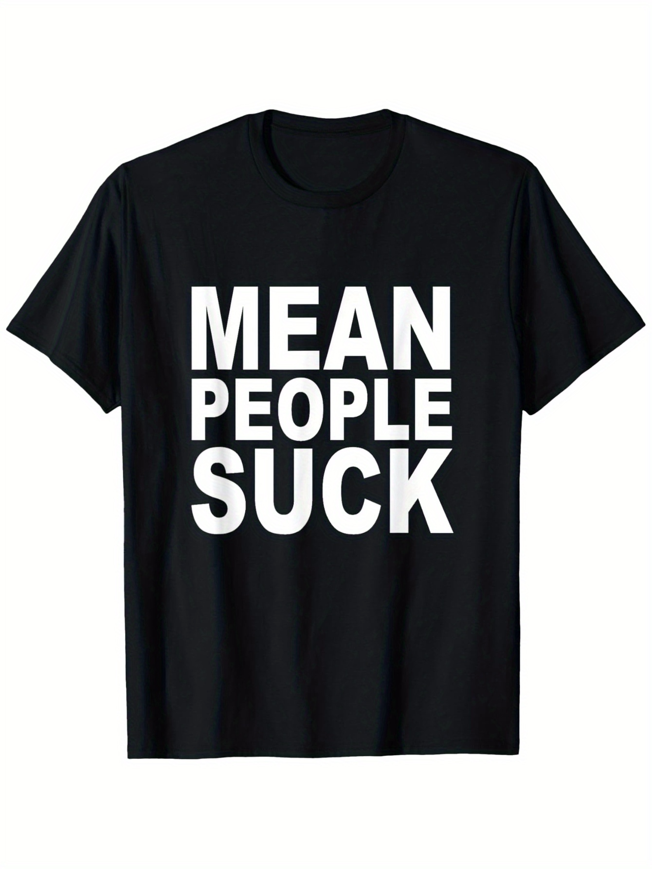 Men's Graphic T-Shirt Mean People Suck Bold White Lettering Statement Graphic T Shirt