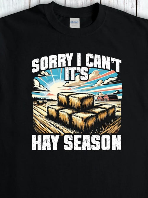 Men's Graphic T-Shirt Sorry I Cant Its Hay Season Under Bright Sky With Barn And Bales