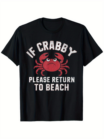 Men's Graphic T-Shirt If Crabby Please Return To Beach Cartoon Red Crab Illustration