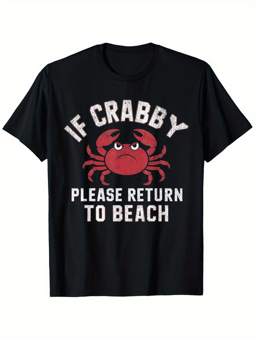 Men's Graphic T-Shirt If Crabby Please Return To Beach Cartoon Red Crab Illustration
