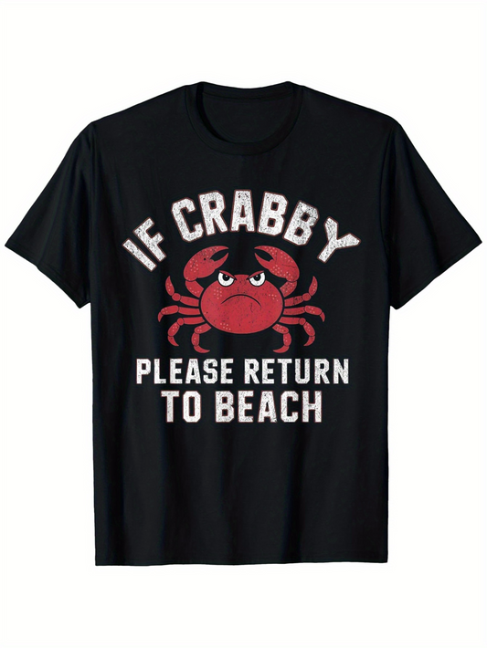 Men's Graphic T-Shirt If Crabby Please Return To Beach Cartoon Red Crab Illustration