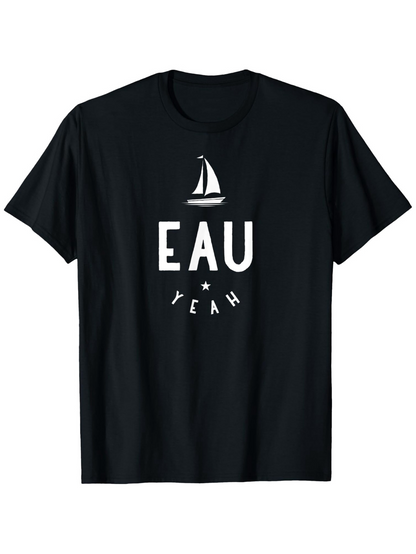 Men's Graphic T-Shirt Eau Yeah Minimalist Sailboat Over Calm Water