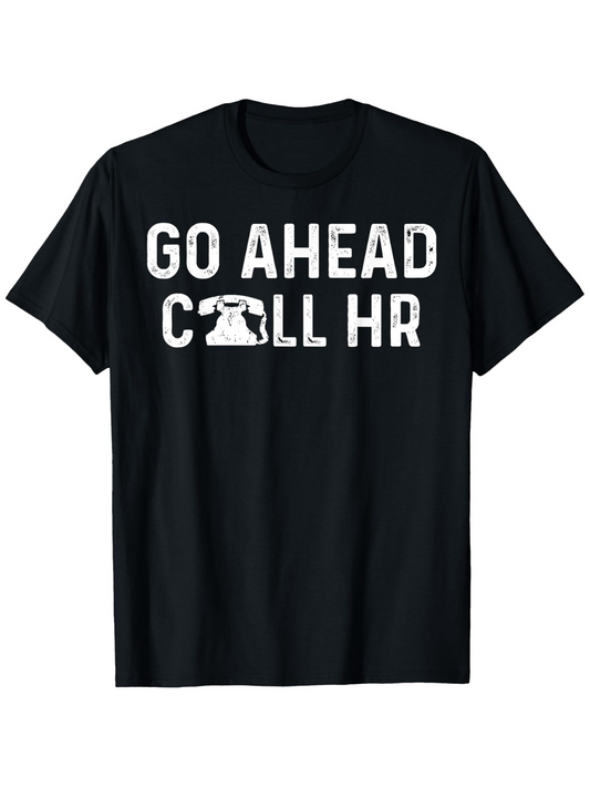 Men's Graphic T-Shirt Go Ahead Call HR Bold White Text With Retro Phone Graphic