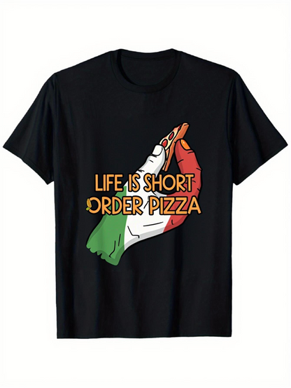 Men's Graphic T-Shirt Life Is Short Order Pizza Italian Flag Holding Slice Of Pizza Hand