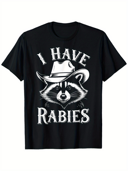 Men's Graphic T-Shirt I Have Rabies Cartoon Cowboy Hat Raccoon With Bold Lettering