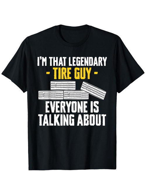 Men's Graphic T-Shirt Legendary Tire Guy Among Stacked Tires Bold Statement Black Shirt