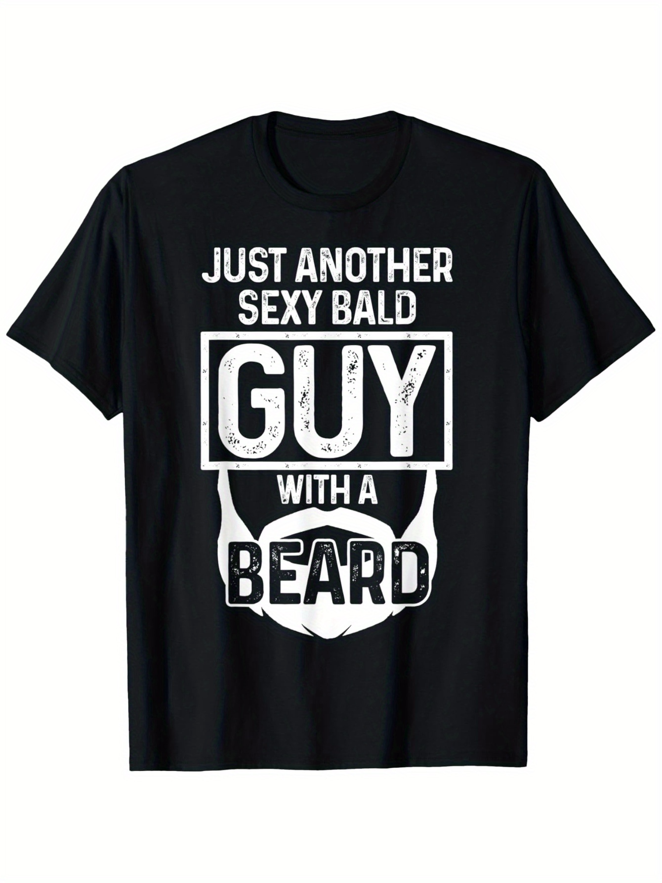 Men's Graphic T-Shirt Just Another Sexy Bald Guy With A Beard Bold White Letters Bearded Silhouette