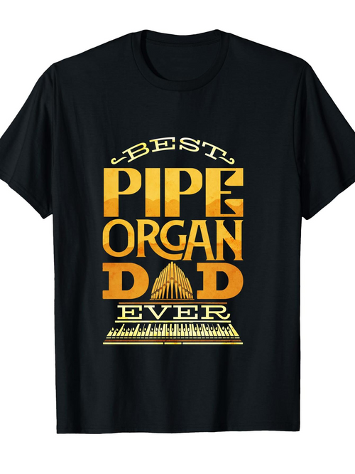 Men's Graphic T-Shirt Best Pipe Organ Dad Ever With Stylized Golden Key Artistic Letters