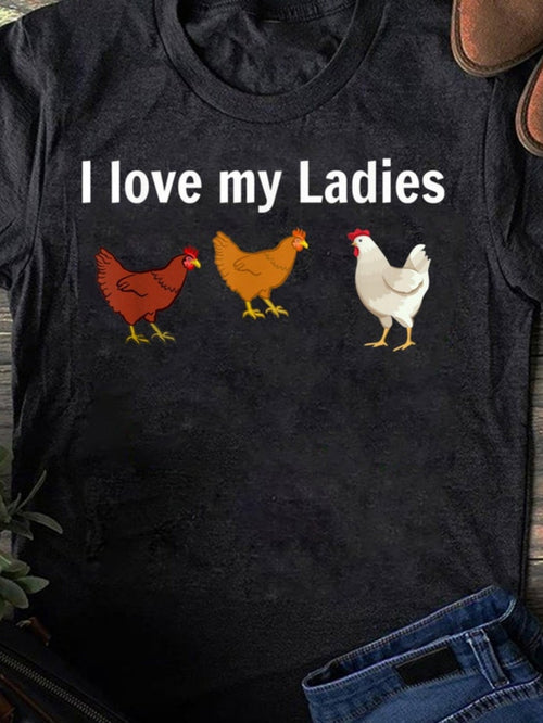 Men's Graphic T-Shirt I Love My Ladies Cute Colorful Chickens Standing Proudly Chicken