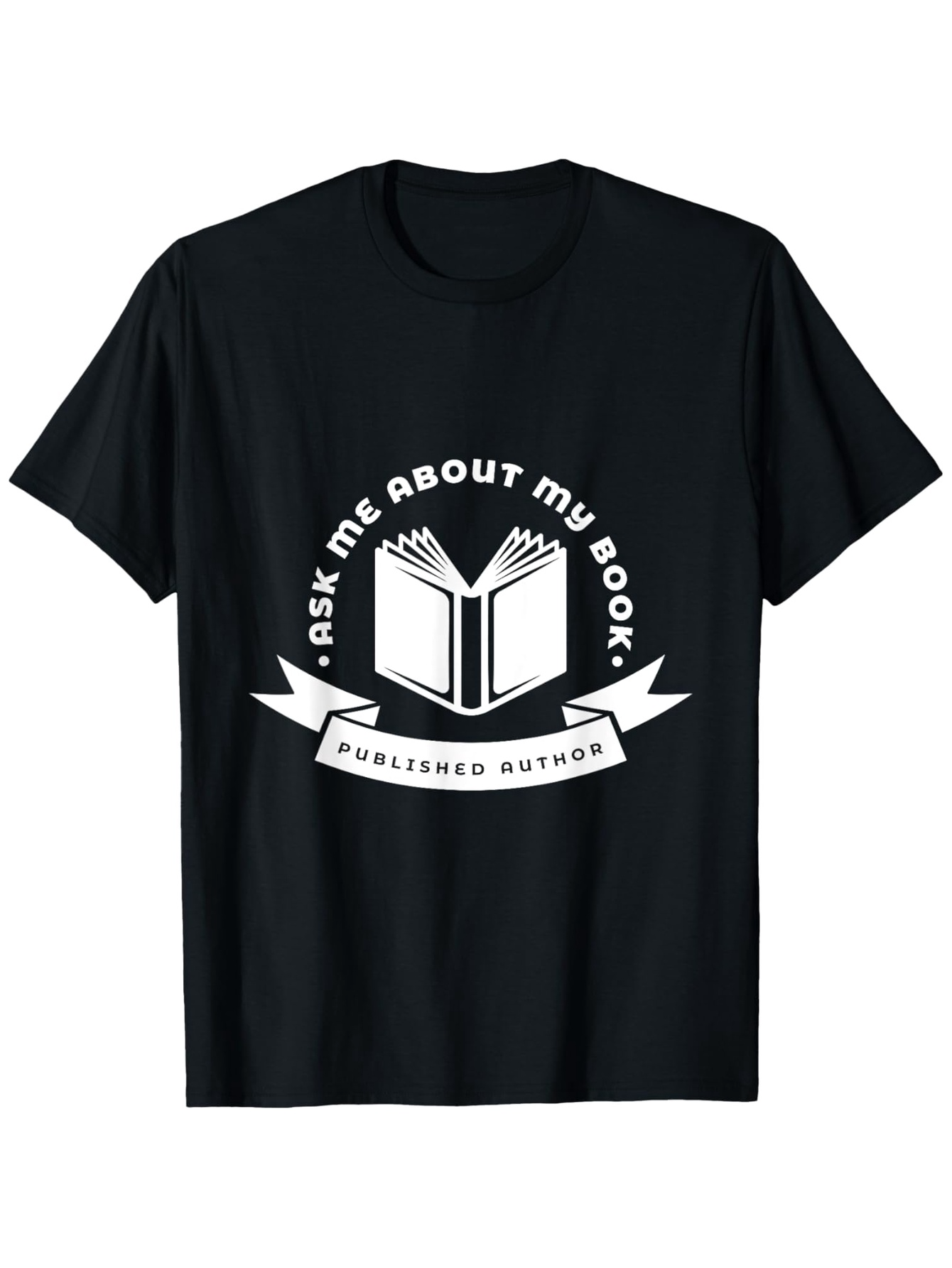 Men's Graphic T-Shirt Ask Me About My Book With Open Book And Banner Design T Shirt